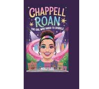 Chappell Roan: The Girl Who Dared to Sparkle (A Biography Book for Kids)