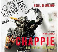 Chappie: The Art of the Movie by Peter Aperlo (6-Mar-2015) Hardcover