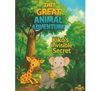 Chapter 3 - Kiko’s Invisible Secret: A story about friendship, courage, and the magic of being different