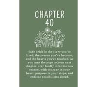 Chapter 40: A 40th Birthday Keepsake Journal With Lined Pages to Celebrate the Past, Embrace the Present, and Write Your Next Chapter. Green Cover.