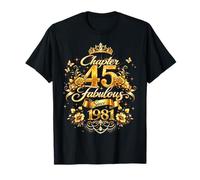 Chapter 45 Fabulous Since 1981 Floral 45th Birthday Women Camiseta
