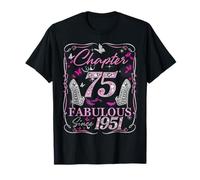 Chapter 75 Fabulous Since 1951 High Heel 75th Birthday Women Camiseta