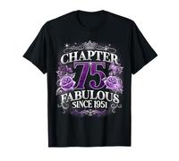 Chapter 75 Fabulous Since 1951 Roses 75th Birthday Women Camiseta