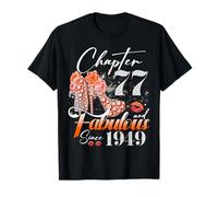 Chapter 77 Fabulous Since 1949 77th Birthday Women Girls Camiseta