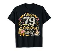 Chapter 79 Fabulous Since 1947 Floral 79th Birthday Women Camiseta