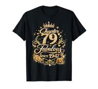 Chapter 79 Fabulous Since 1947 Floral 79th Birthday Women Camiseta