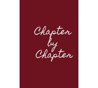 Chapter by Chapter: A Year of Gentle Reflection: A Mindful Yearly Journal with Monthly Pages, Reflection Prompts, and End-of-Year Letter for Your Future Self
