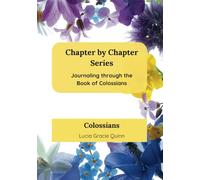 Chapter by Chapter: Journaling through the Book of Colossians