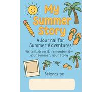 Chapter me: My Summer Journal: A Fun-Filled Keepsake for Kids to Track Their Days and Tell Their Story