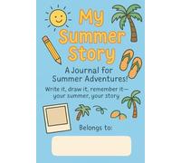 Chapter me: Summer Break: A Fun-Filled Keepsake for Kids to Track Their Days and Tell Their Story