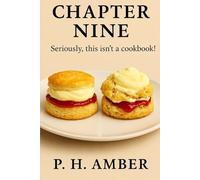 Chapter Nine: Seriously, this isn't a cookbook! (Chapters are not playthings.)
