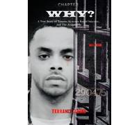 CHAPTER WHY?: A True Story of Trauma, Systemic Racial Injustice, and The Assignment