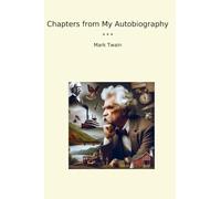 Chapters from My Autobiography (Classic Books)