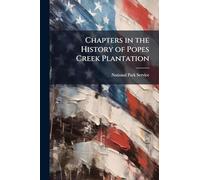 Chapters in the History of Popes Creek Plantation