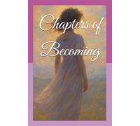 Chapters of Becoming