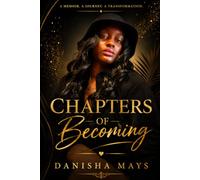 Chapters Of Becoming: A Memoir of Love, Motherhood, and Finding