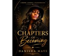 Chapters Of Becoming: A Memoir of Love, Motherhood, and Finding