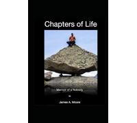 Chapters of Life: Memoir of a Nobody