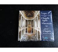 Chapuis, Michel - L'orgue de la Chapelle Royale de Versailles / Michel Chapuis