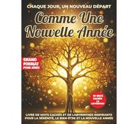 Chaque Jour Un Nouveau Départ Comme Une Nouvelle Année: Livre De Mots Cachés Et De Labyrinthes Inspirants Pour La Sérénité, Le Bien-Être Et La Nouvelle Année