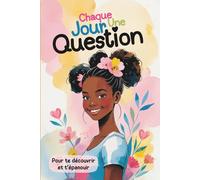 Chaque Jour une Question: Journal intime ado fille avec des questions à compléter pour développer sa confiance en soi et son identité