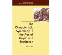 Char Symphony Age Haydn Beethoven: 7 (New Perspectives in Music History and Criticism, Series Number 7)