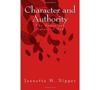 Character and Authority: The Names and Nature of God: Volume 1