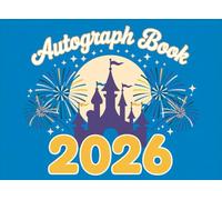 Character Autograph Book 2026: Small Blue Castle Autograph and Photo Book for Boys and Girls - Toddlers, Kids, or Teens. Collect Signatures and Pictures at Theme and Amusement Parks Across the World.
