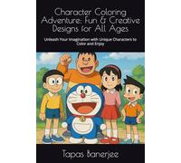 Character Coloring Adventure: Fun & Creative Designs for All Ages: Unleash Your Imagination with Unique Characters to Color and Enjoy