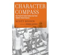 Character Compass: How Powerful School Culture Can Point Students Toward Success