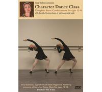 Character Dance Class Complete Barre Combinations with Detailed Instruction for Ages 12-14 Teacher Inna Stabrova a Graduate of State Vaganova Ballet Academy