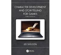Character Development and Storytelling for Games