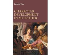 Character Development in MT Esther: 115 (Hebrew Bible Monographs)
