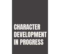 Character Development In Progress: Lined Notebook for Women | Personal Growth and Self Development Notebook for Her Main Character Era | 110 Pages | 6x9