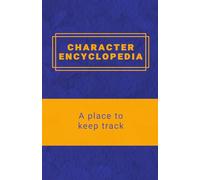 Character Encyclopedia: A place for writers to keep track of the characters they create
