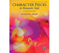 Character Pieces in Romantic Style, Book 1: 12 Short Piano Solos