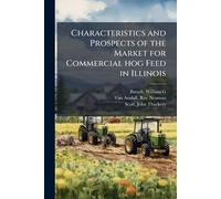 Characteristics and Prospects of the Market for Commercial hog Feed in Illinois