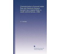 Characterization of ground-water flow and chemical transport beneath two irrigated fields in south-central Kansas, 1988