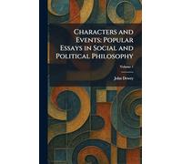 Characters and Events: Popular Essays in Social and Political Philosophy