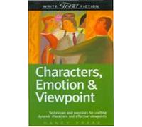 Characters Emotion & Viewpoint (write Great Fiction) (ebook)