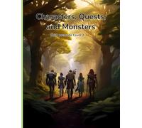 Characters, Quests, and Monsters: D&D premade Level 2