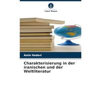 Charakterisierung in der iranischen und der Weltliteratur