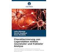 Charakterisierung von Lagerstätten mittels neuronaler und fraktaler Analyse: Klassifizierung von Lithofazies durch künstliche neuronale Netze in Kombination mit fraktaler Analyse. Anwendungen