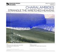 Charalambides - Strangle The Wretched Heavens [Vinilo]
