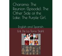 Charama: The Reunion (Episode). The Other Side of the Lake: The Purple Girl.: English and Spanish