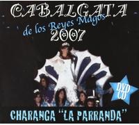 Charanga la Parranda - Cabalgata 2007 (Cd + Dvd)