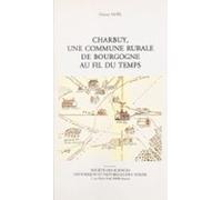 Charbuy Une Commune Rurale De Bourgogne Au Fil Du Temps (ebook)