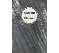 Charcoal Gray Cover: Workout Planner - Wellness & Habit Tracker for Exercise, Cardio, Physical Activity, Strength Training, Daily Nutrition and Hydration, 120 pages, Size 6"x 9".