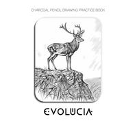 Charcoal Pencil Drawing Practice Book - Evolucia: Mastering Professional Textures, Atmospheric Depth, and High-Contrast Tonal Rendering