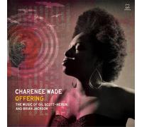 Charenee Wade - Offering the Music of Gil Scott Heror & Brian Jackson